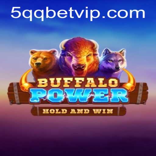 BuffaloPower: Descubra a Emoção e Estratégia do Jogo com 5qqbet